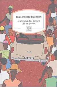 Livrenpoche : Le crayon du bon Dieu n'a pas de gomme - Louis-Philippe Dalembert - Livre