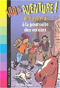 Bello Bond à la poursuite des voleurs - Thomas Brezina -  100% aventures - Livre