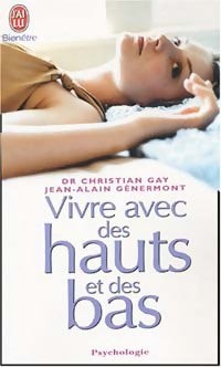 Livrenpoche : Vivre avec des hauts et des bas - Christian Gay, Jean-Alain Génermont - Livre