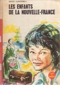 Livrenpoche : Les enfants de la Nouvelle-France - Renée Aurembou - Livre