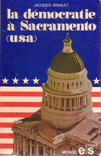 Livrenpoche : La démocratie à Sacramento - Jacques Arnault - Livre