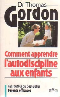 Livrenpoche : Comment apprendre l'auto-discipline aux enfants - Dr Thomas Gordon - Livre