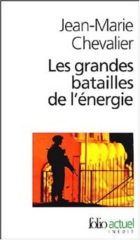 Livrenpoche : Les grandes batailles de l'énergie - Jean-Marie Chevalier - Livre