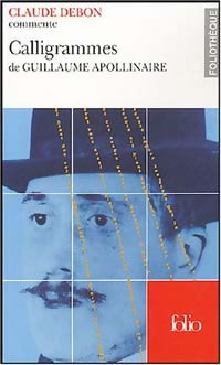 Calligrammes de Guillaume Apollinaire - Claude Debon - Livre