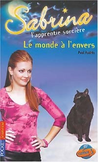 Livrenpoche : Sabrina Tome XXXI : Le monde à l'envers - Cathy East Dubowski - Livre