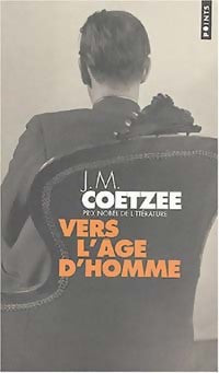Vers l'âge d'homme - John Maxwell Coetzee - Livre