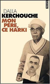 Livrenpoche : Mon père, ce harki - Dalila Kerchouche - Livre