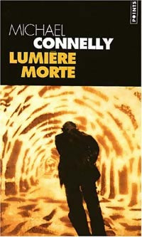 Livrenpoche : Lumière morte - Michael Connelly - Livre