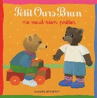Livrenpoche : Petit Ours Brun ne veut rien prêter - Marie Aubinais - Livre