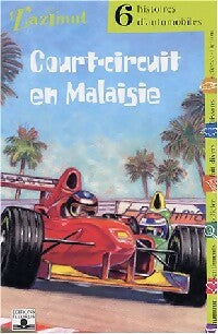Livrenpoche : Court circuit en Malaisie. 6 histoires d'automobiles - Collectif - Livre