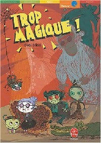 Livrenpoche : Trop magique ! - Debi Gliori - Livre