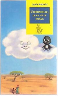 Livrenpoche : L'hirondelle, le fil et le nuage - Layla Nabulsi - Livre