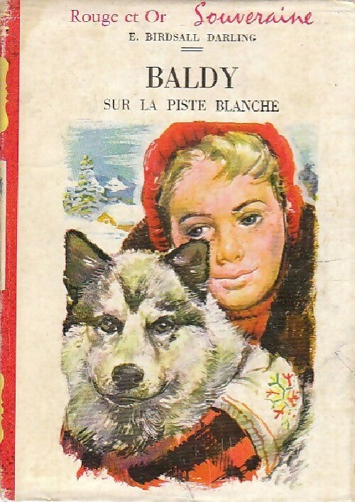 Baldy sur la piste blanche - Esther Birdsall Darling -  Bibliothèque Rouge et Or Souveraine - Livre