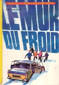 Livrenpoche : Le mur du froid - Y.M. Loiseau - Livre