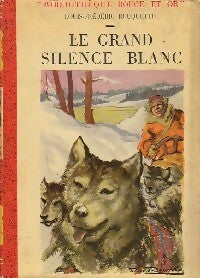 Livrenpoche : Le grand silence blanc - Louis-Frédéric Rouquette - Livre