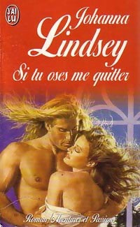 Livrenpoche : Si tu oses me quitter - Johanna Lindsey - Livre