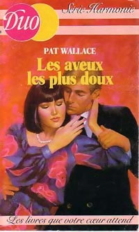 Livrenpoche : Les aveux les plus doux - Pat Wallace - Livre