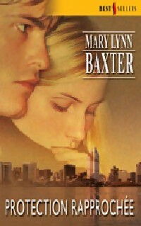Livrenpoche : Protection rapprochée - Mary Lynn Baxter - Livre