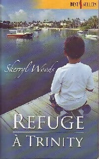 Refuge à Trinity - Sherryl Woods - Livre
