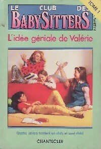 Livrenpoche : Le club des baby-sitters Tome I : L'idée géniale de Valérie - Ann M. Martin - Livre