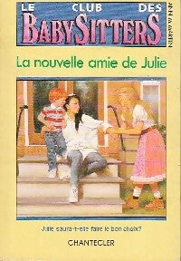 Le club des baby-sitters Tome XII : La nouvelle amie de Julie - Ann M. Martin - Livre