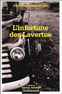 Livrenpoche : L'infortune des Lavertue - François Chrétien - Livre