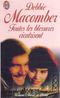 Livrenpoche : Toutes les blessures cicatrisent - Debbie Macomber - Livre