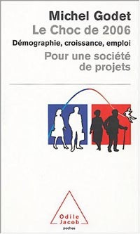 Le choc de 2006 - Michel Godet -  Poches Odile Jacob - Livre