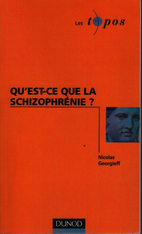 Qu'est-ce que la schizophrénie ? - Nicolas Georgieff - Livre