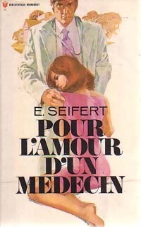 Pour l'amour d'un médecin - Elizabeth Seifert - Livre