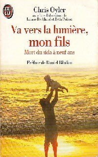 Livrenpoche : Va vers la lumière, mon fils - Chris Oyler - Livre