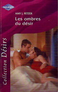 Livrenpoche : Les ombres du désir - Amy J. Fetzer - Livre