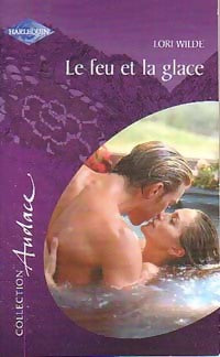 Livrenpoche : Le feu et la glace - Lori Wilde - Livre