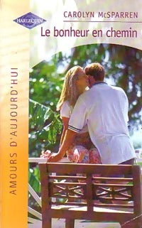 Livrenpoche : Le bonheur en chemin - Carolyn McSparren - Livre