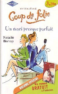 Livrenpoche : Un mari presque parfait / Messagère de charme - Natalie Bishop - Livre