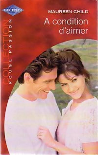 Livrenpoche : A condition d'aimer - Maureen Child - Livre