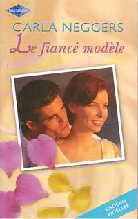 Livrenpoche : Le fiancé modèle - Carla Neggers - Livre