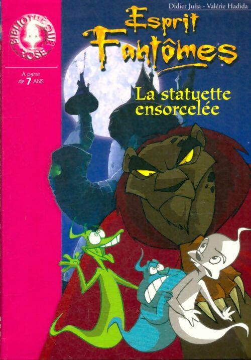 Livrenpoche : Esprit fantômes Tome III : La statuette ensorcelée - Didier Julia - Livre