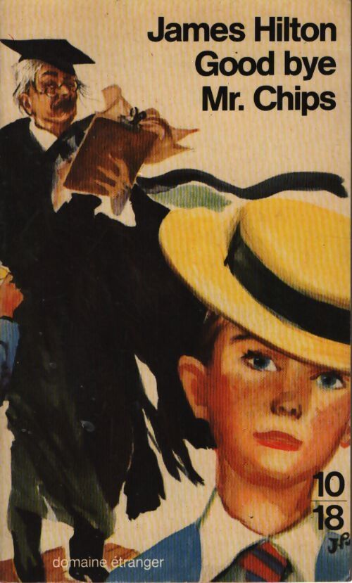 Good bye, Mr. Chips - James Hilton - Livre