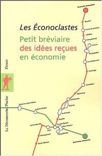 Livrenpoche : Petit bréviaire des idées reçues en économie - Les Econoclastes - Livre