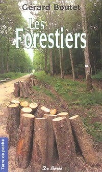 Les forestiers - Gérard Boutet - Livre