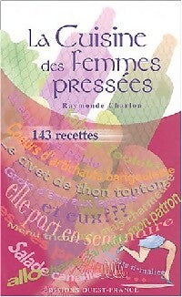 Livrenpoche : La cuisine des femmes pressées - Raymonde Charlon - Livre