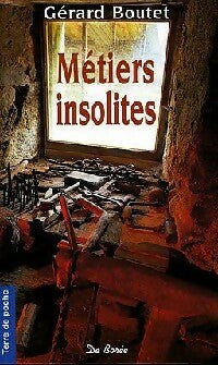 Livrenpoche : Métiers insolites - Gérard Boutet - Livre