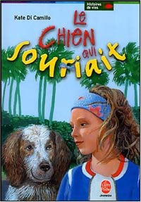 Livrenpoche : Le chien qui souriait - Kate Di Camillo - Livre