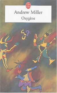 Livrenpoche : Oxygène - Andrew Miller - Livre