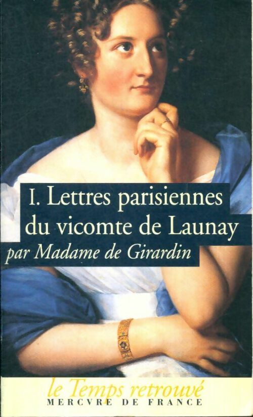 Livrenpoche : Lettres parisiennes du vicomte de Launay Tome I - Delphine De Girardin - Livre