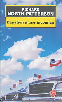 Livrenpoche : Equation à une inconnue - Richard North Patterson - Livre
