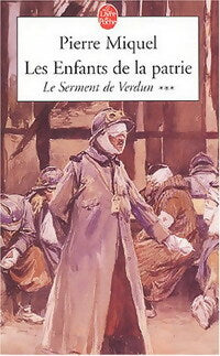Livrenpoche : Les enfants de la patrie Tome III : Le serment de Verdun - Pierre Miquel - Livre