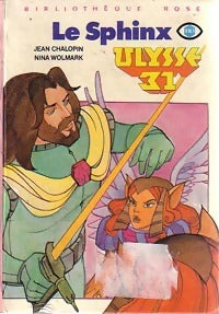 Livrenpoche : Ulysse 31 : Le sphinx - Jean Chalopin, Nina Wolmark - Livre