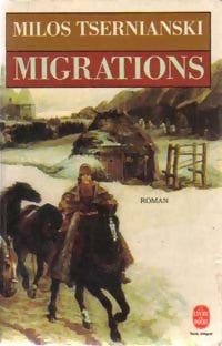 Livrenpoche : Migrations - Milos Tsernianski - Livre